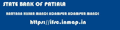 STATE BANK OF PATIALA  HARYANA HISSAR MANDI ADAMPUR ADAMPUR MANDI  ifsc code